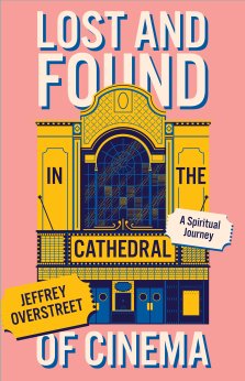 Lost & Found in the Cathedral of Cinema