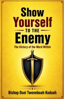 Show Yourself to the Enemy