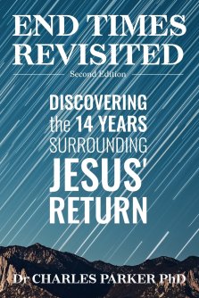 End Times Revisited: Discovering the 14 Years Surrounding Jesus' Return