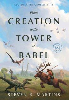 From Creation to the Tower of Babel: Lectures on Genesis 1-11