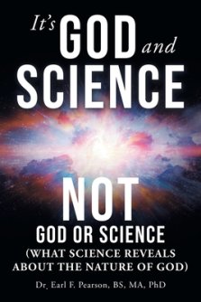 It's God and Science Not God or Science: (What science reveals about the nature of God)