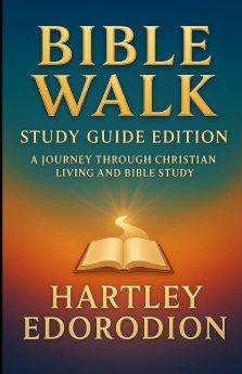 Bible Walk: A Journey Through Christian Living and Bible Study