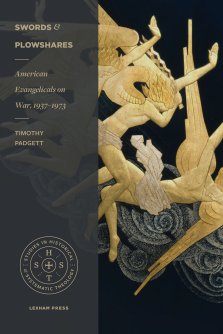Swords and Plowshares (Studies in Historical and Systematic Theology)