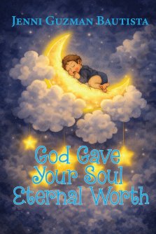 God Gave Your Soul Eternal Worth