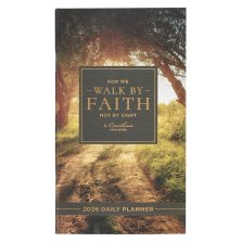 2026 Small Daily Planner-Walk by Faith 2 Cor. 5:7