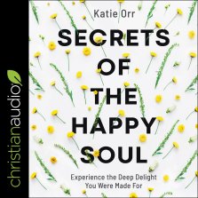 Secrets of the Happy Soul