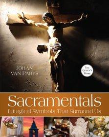 Sacramentals: Liturgical Symbols That Surround Us