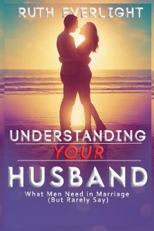 Understanding Your Husband: What Men Need in Marriage (But Rarely Say)