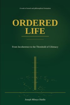 ORDERED LIFE: From Incoherence to the Threshold of Ultimacy
