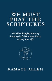 WE MUST PRAY THE SCRIPTURES