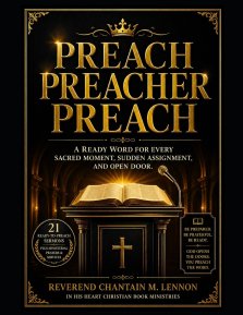 Preach Preacher Preach : A Ready Word for Every Sacred Moment, Sudden Assignment, and Open Door
