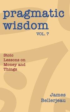 Pragmatic Wisdom Vol. 7