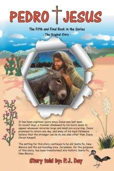 Pedro and Jesus: The Fifth and Final Book in the Series
