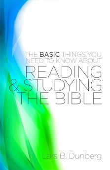 Basic Things You Need to Know: Reading & Studying the Bible