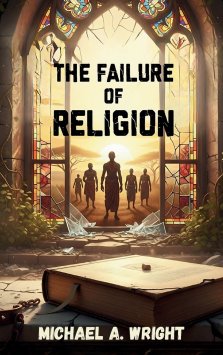 The Failure of Religion: The Rise of Spirit and the Fall of Control