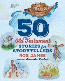 Fifty Old Testament Stories for Storytellers