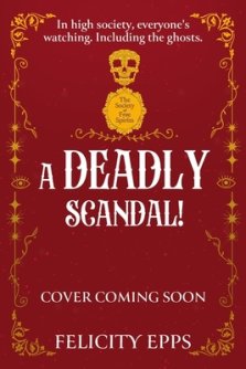 Society Of Free Spirits: A Deadly Scandal