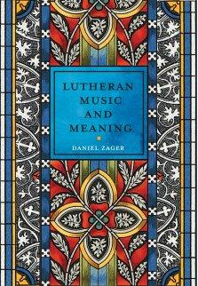 Lutheran Music And Meaning