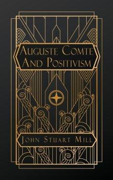 Auguste Comte and Positivism