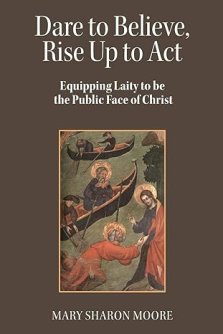 Dare to Believe, Rise Up to Act: Equipping laity to be the public face of Christ