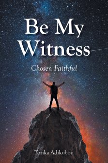 Be My Witness: Chosen Faithful