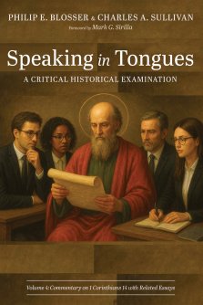 Speaking in Tongues: A Critical Historical Examination, Volume 4