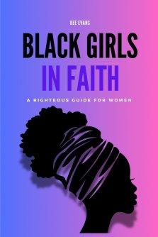 Black Girls in Faith: A Righteous Guide for Women