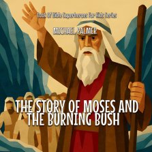 The Story Of Moses And The Burning Bush