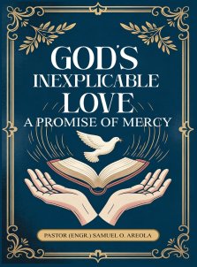 God's Inexplicable Love: A Promise of Mercy