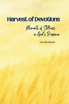 Harvest of Devotions: Moments of Stillness in God's Presence
