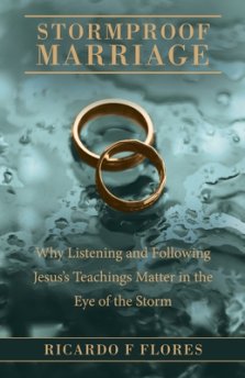 Stormproof Marriage: Why Listening and Following Jesus's Teachings Matter in the Eye of the Storm