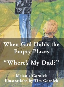 When God Holds the Empty Places: "Where's My Dad?"
