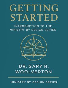 Getting Started: Introduction to the Ministry By Design Series