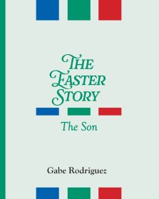 The Easter Story: The Son