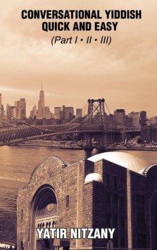 Conversational Yiddish Quick and Easy - Part 1, 2 And 3