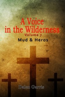 A Voice in the Wilderness - Mud and Heroes