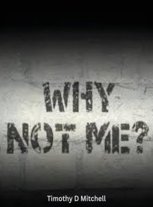 Why Not Me?