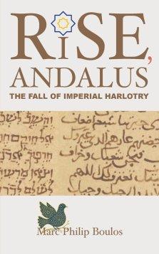 Rise, Andalus: The Fall of Imperial Harlotry