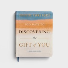 100 Days to Discovering the Gift of You Devotional Journal