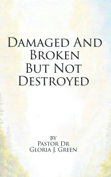 Damaged and Broken But Not Destroyed