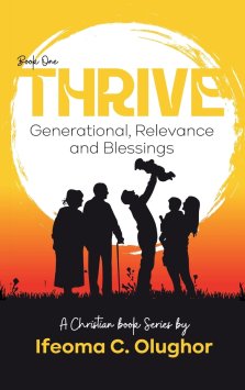 Thrive : Generational Relevance and Blessings (Book One)