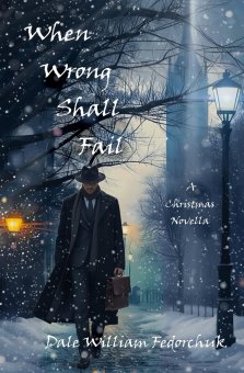 When Wrong Shall Fail: A Christmas Novella