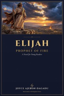 Elijah-The prophet of fire: ELIJAH