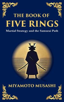 The Book of Five Rings (Go Rin no Sho): Mastering the Way of Strategy, Discipline, and Inner Power (Large Print Deluxe Hardcover Edition For Easy Read