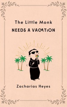 The Little Monk Needs a Vacation