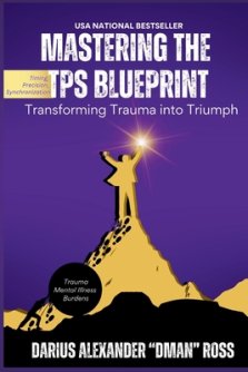 Mastering the TPS Blueprint: Transforming Trauma into Triumph