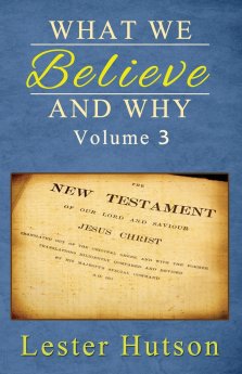 What We Believe and Why - Volume 3