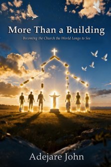 More than a building: Becoming the church the  world longs to see