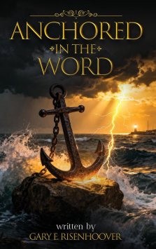 Anchored in the  Word: 52 Devotional Reflections Rooted in  the King James Bible for Spiritual  Renewal