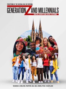 PERCEPTIONS OF THE PASTORAL ROLE IN FOSTERING GENERATION Z AND MILLENNIALS' SPIRITUAL GROWTH USING DIGITAL PLATFORMS
